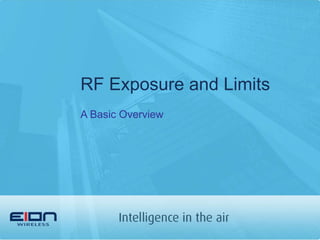 RF Exposure and Limits A Basic Overview 