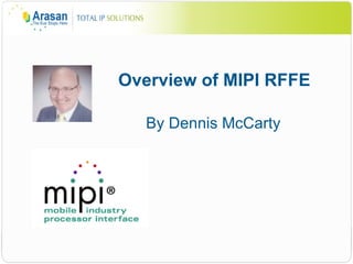 Overview of MIPI RFFE By Dennis McCarty 