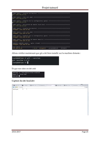 Projet tuteuré
2016-2017 Page 24
Allons vérifier maintenant que git a été bien installé sur la machine distante :
Et que nos sites on été créé
Capture du site local.dev
 