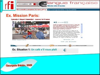 Ex. Mission Paris:       Ex. Situation 1:  Un café  s’il   vous   plaît      