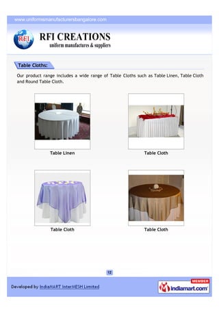 Table Cloths:

Our product range includes a wide range of Table Cloths such as Table Linen, Table Cloth
and Round Table Cloth.




                Table Linen                                 Table Cloth




                Table Cloth                                 Table Cloth
 