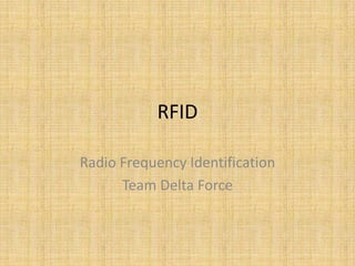 RFID Radio Frequency Identification Team Delta Force  