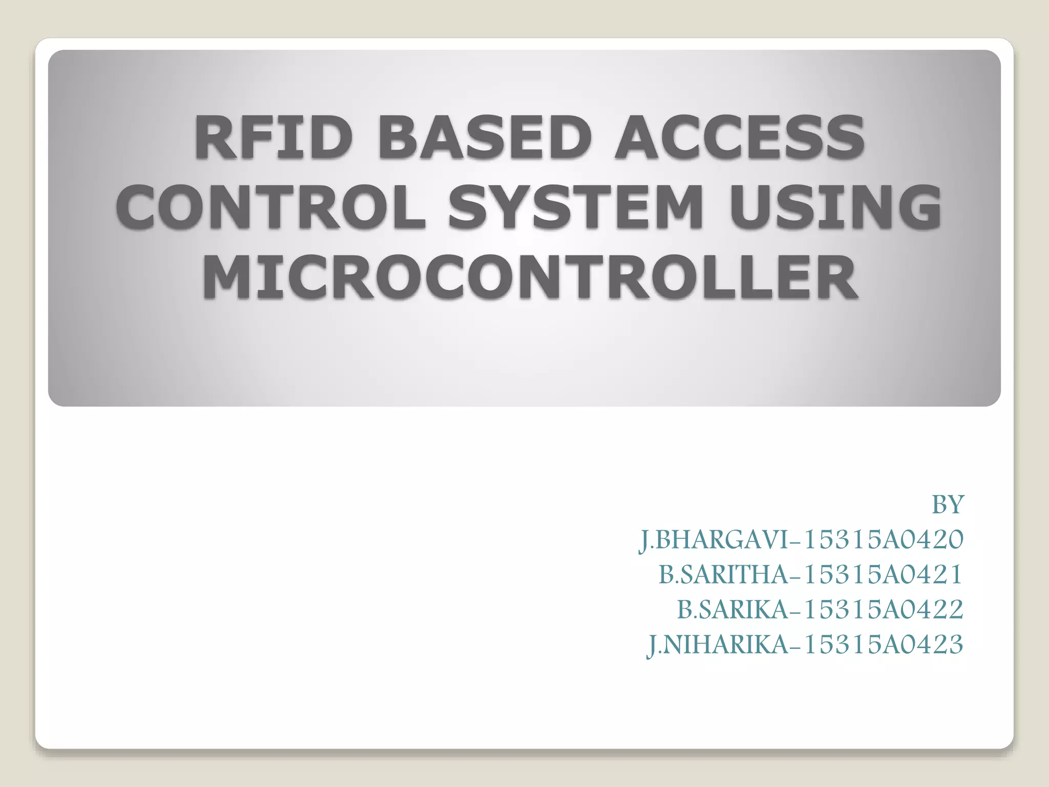 Rfid based access control system using microcontroller PPT