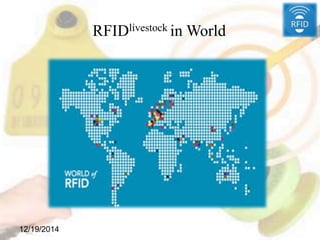 12/19/2014
RFIDlivestock in World
 