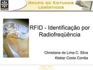 RFID - Identificação por Radiofreqüência ,[object Object],[object Object]