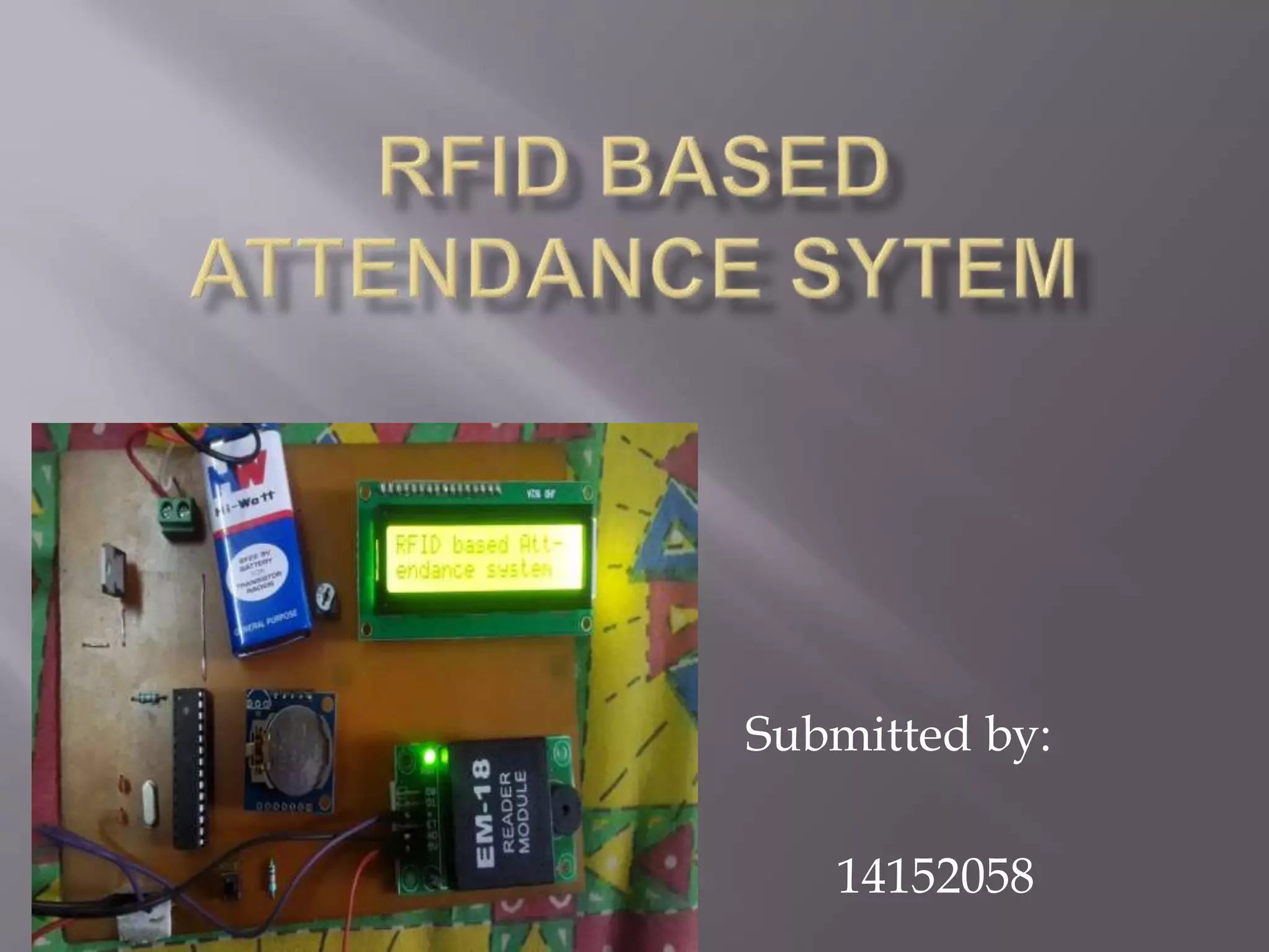 Rfid based attendance sytem PPT