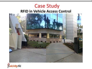 Case Study
RFID in Vehicle Access Control
 