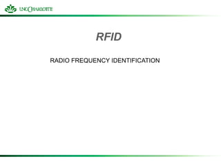 RFID
RADIO FREQUENCY IDENTIFICATION
 