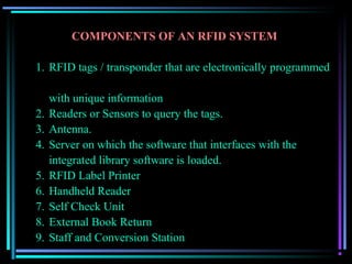 APPLICATION OF RFID TECHNOLOGY IN LIBRARIES AND ROLE OF LIBRARIAN | PPT