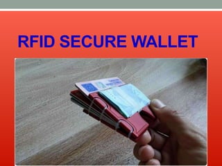 RFID SECURE WALLET
 