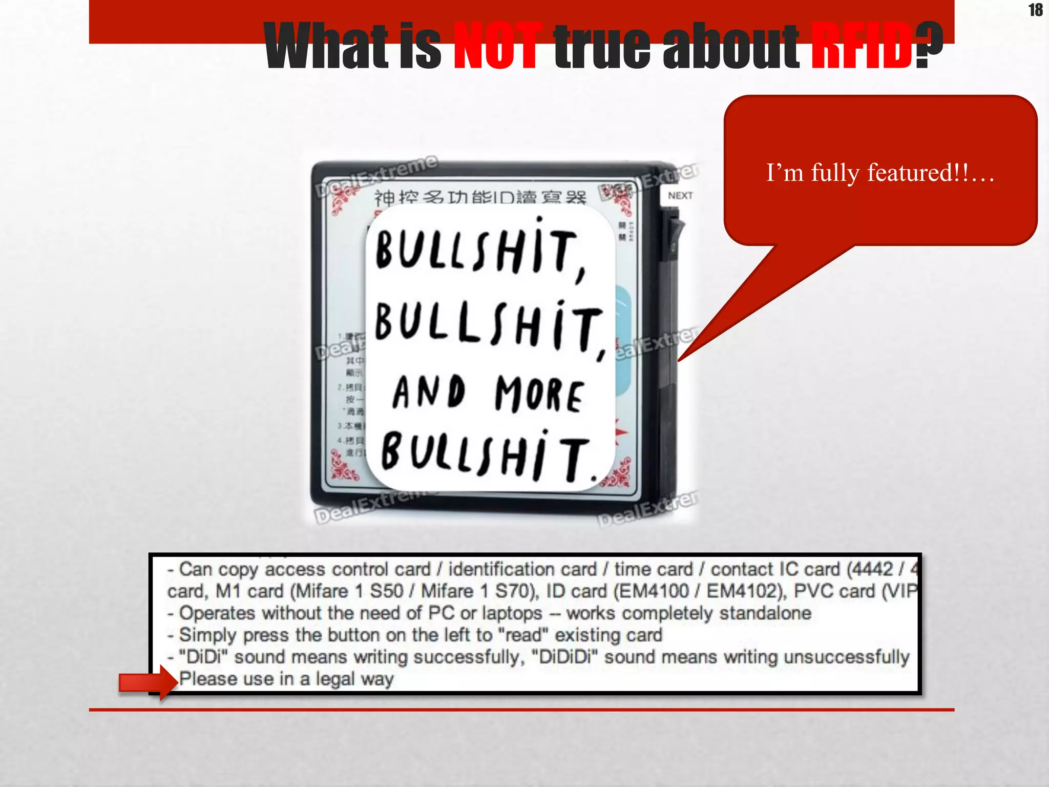 What is NOT true about RFID?
I’m fully featured!!…
18
 