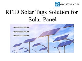RFID Solar Tags Solution for
Solar Panel
 