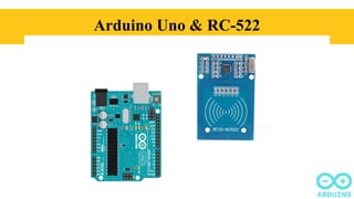 Arduino Uno & RC-522
 