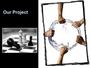 Our Project
 