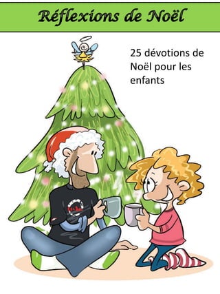 25 dévotions de
Noël pour les
enfants
 
