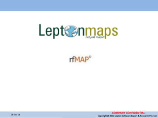 18-Dec-13

COMPANY CONFIDENTIAL
Copyright@ 2012 Lepton Software Export & Research Pvt. Ltd

 