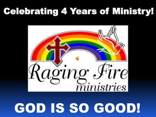 Celebrating 4 Years of Ministry! GOD IS SO GOOD! 