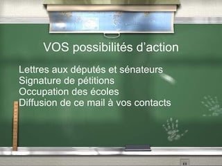 Les entreprises privées peuvent subventionner l’école en échange de passages de publicités au sein m ême de l’école. 