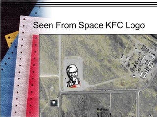 Seen From Space KFC Logo 