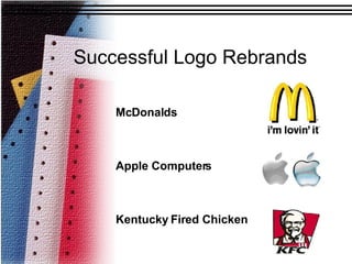 Successful Logo Rebrands McDonalds Apple Computers Kentucky Fired Chicken 