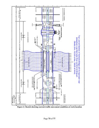 Page 75 of 77
Figure 2: Sketch showing current traffic movement condition at work location
 