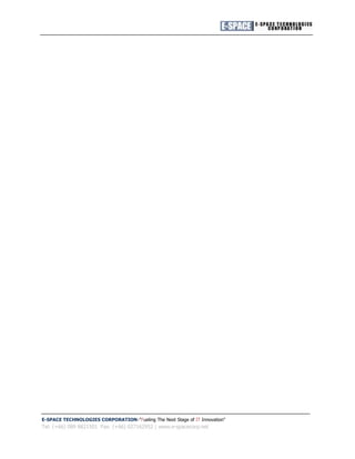 E-SPACE TECHNOLOGIES CORPORATION "Fueling The Next Stage of IT Innovation"
Tel: (+66) 089 8821501 Fax: (+66) 027162952 | www.e-spacecorp.net
 
