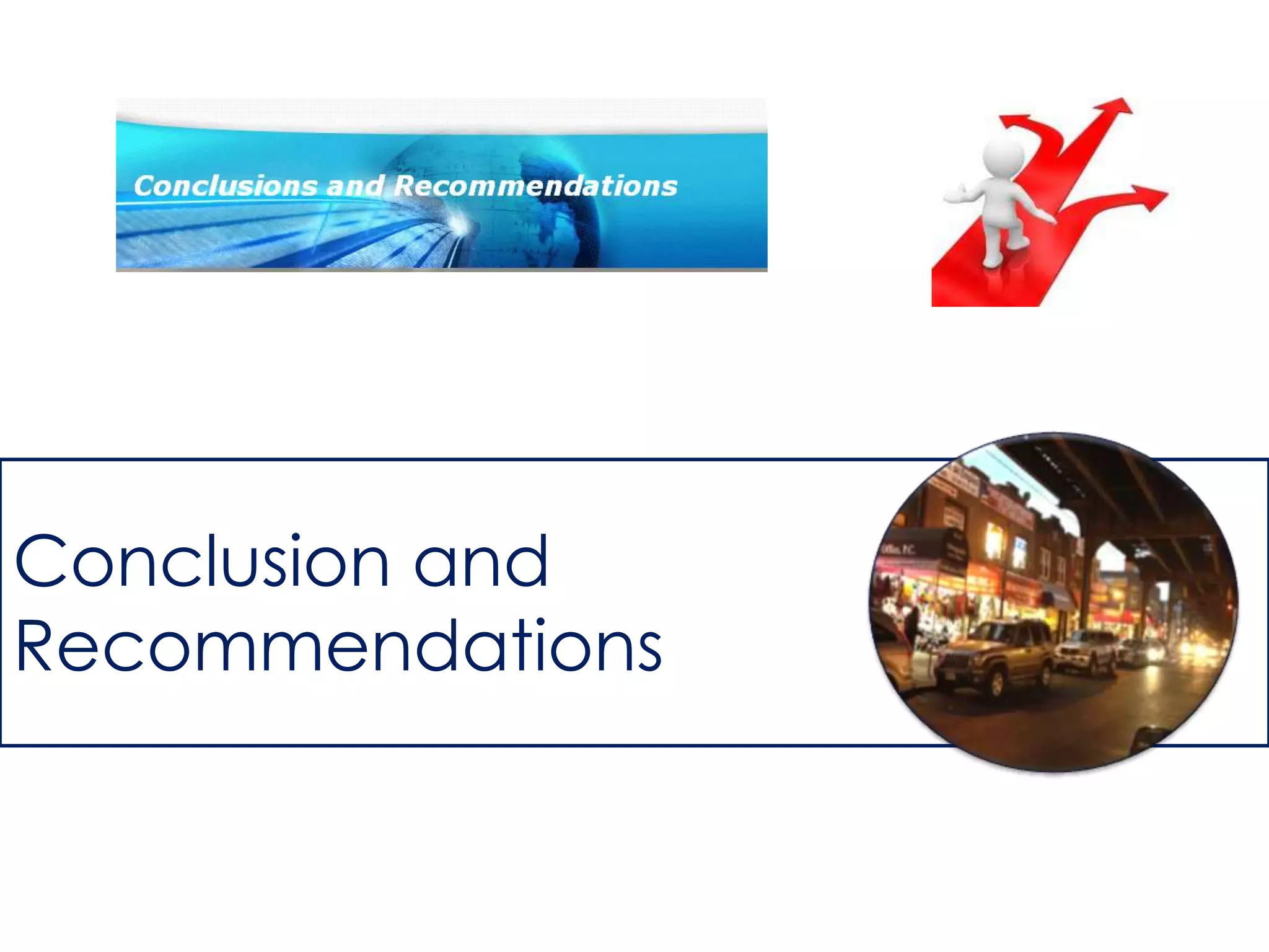 Conclusion and
Recommendations

 