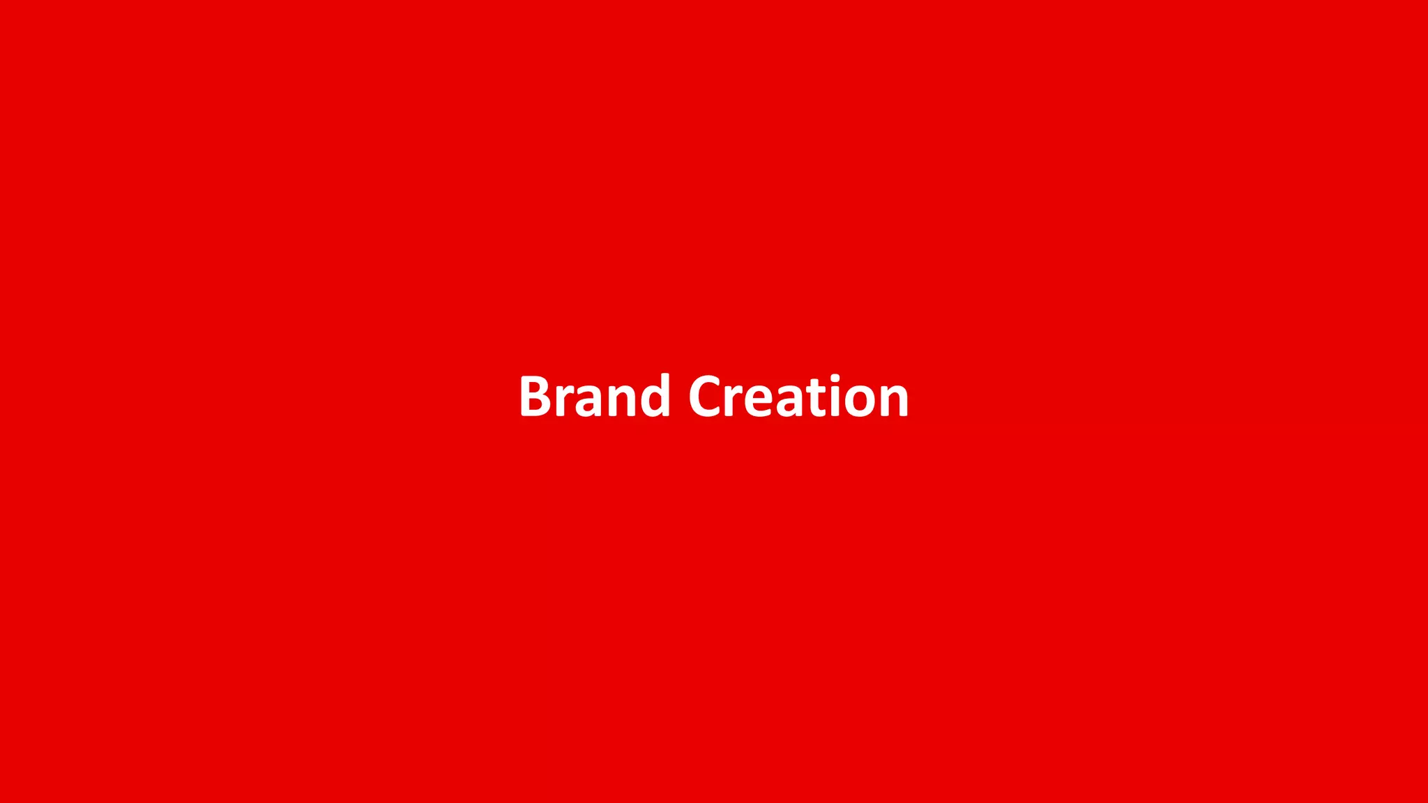 Brand Creation
 