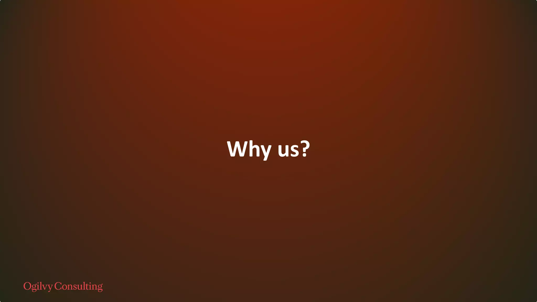 Why us?
 