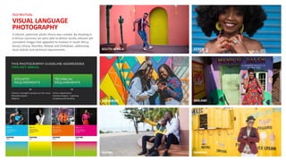 A vibrant, optimistic photo library was created. By shooting in
6 African countries we were able to deliver locally relevant yet
consistent images that appealed to markets in South Africa,
Kenya, Ghana, Namibia, Malawi and Zimbabwe, addressing
local stylistic and technical requirements.
MALAWI
KENYASOUTH AFRICA
ZIMBABWE
GHANA NAMIBIA
OLD MUTUAL
VISUAL LANGUAGE
PHOTOGRAPHY
 