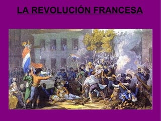 LA REVOLUCIÓN FRANCESA 