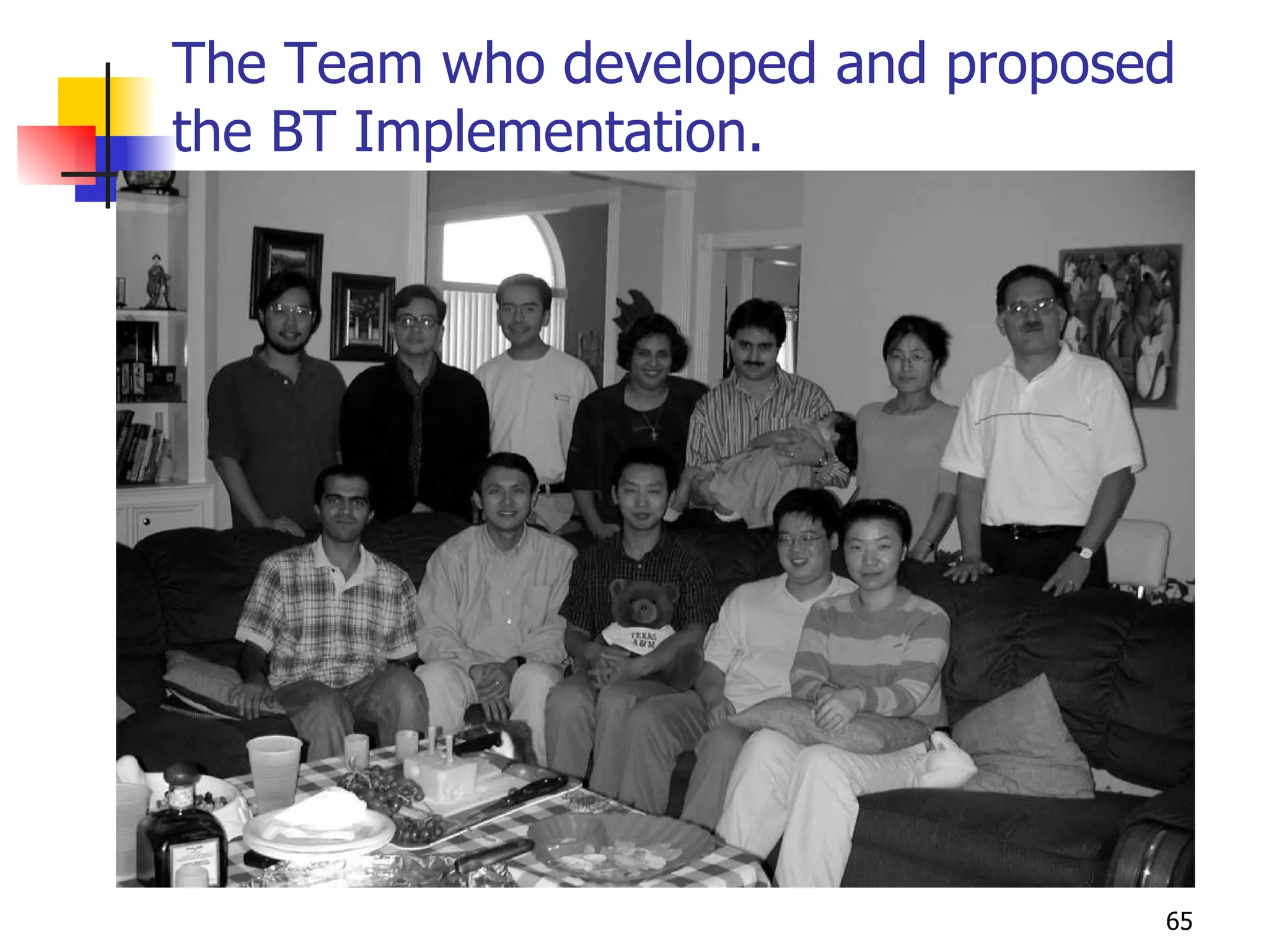 The Team who developed and proposed the BT Implementation. 