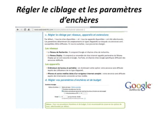 Régler le ciblage et les paramètres
             d’enchères
 