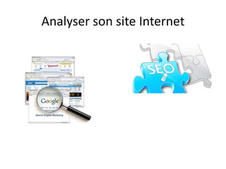 Analyser son site Internet
 