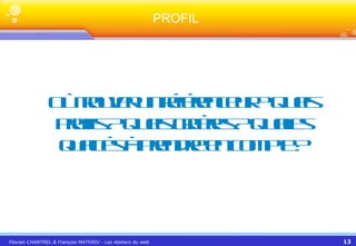 Où trouver un référenceur ? Quels profils ? Quels critères ? Quelles qualités à prendre en compte ? PROFIL 