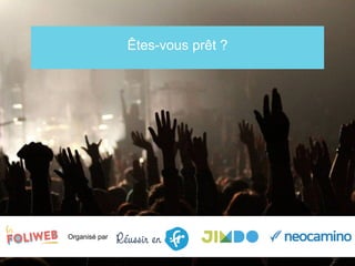 Êtes-vous prêt ?
Organisé par
 