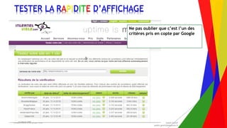 Encadrement d’un projet Web André Gentit
andre.gentit@estacom.fr
Encadrement d’un projet Web André Gentit
andre.gentit@estacom.fr
TESTER LA RAPIDITE D’AFFICHAGE
Ne pas oublier que c’est l’un des
critères pris en copte par Google
 