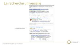 La recherche universelle 
Le balisage de données 
 
