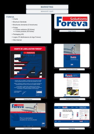 Marketing
                                                                                      gnitekraM


Foreva
    > Charte
	   >	Brochure	Générale
	   >	Brochures	domaines	(5	brochures)
    > Fiches
	   	 >>	Fiches	solutions	(25	fiches)
	   	 >>	Fiches	produits	(45	fiches)                                                                                                                                                                          Logo Foreva

	   >	Packaging	(45)
	   >	Logos	(70	déclinaisons	du	logo	Foreva)
    > Site Internet




         CHARTE DE LABELLISATION FOREVA®

                                            Solutions
                                 oreva                                                                                                                                                              Améliorer,                       pérenniser,                                        sécuriser




         est le label d’excellence des solutions                                                                                                                                                                                           Pour la valorisation
               de réparation de Freyssinet                                                                                                                                                                                                 durable de vos structures


         Une labellisation soUs conditions      les critères principaux

                                              • Développement et croissance
           FORT POTENTIEL MARKETING           • Avantages concurrentiels techniques
                                                et commerciaux


                                              • Forte valeur ajoutée technique
           PERFORMANCES EPROUVEES             • Evaluation par la Direction Technique                                                                                                         Brochure Générale
                                              • Prise en compte des retours d’expériences


                                              • Respect de la prescription
                                              • Respect de la procédure d’éxécution
           MISE EN ŒUVRE MAITRISEE            • Personnel formé et qualifié
                                                                                                                                                                                                                                                                             • Renfort hautes performances et bidirectionnel.
                                                                                                                                                                                                                                                                             • Composants non corrodables.
                                                                                                                                                                                                                                                                             • Collage parfait : stratification in situ.
                                              • Matériel performant et fiable                                                                                                                                                                                                • Léger et discret.
                                                                                                                                                                                                                                                                             • Procédé certifié : avis technique du CSTB.


                                                                                                                                                                                           Solution de renforcement par composite stratifié in situ - Tissu de fibres de carbone


                                                                                                                                                                                                  Foreva® TFC est la solution Freyssinet de renforcement de structures par tissu composite
                                                                                                                                                                                                  stratifié in situ, associant une matrice époxyde et un tissu de fibres de carbone.

                                                                                                                                                                                                  Avantages                                                                  • Une gamme étendue de températures

          «Freyssinet offre, avec FOREVA®, la garantie d’une intervention de qualité                                                                                                              • Des renforts rapidement mobilisés : grâce à
                                                                                                                                                                                                    son module d’Young élevé, le composite collé
                                                                                                                                                                                                                                                                               d’utilisation : de -20°C à 45°C en service ;
                                                                                                                                                                                                                                                                               60°C en pointe.


           et d’une réparation pérenne dans le cadre d’une prestation clé en main.                                                                                                                  draine une fraction importante des contraintes                           • Sécurité au feu, tenue au choc ou tenue aux
                                                                                                                                                                                                    introduites dans la section lors de la mise en                             UV : peuvent être renforcée par une couche de
                                                                                                                                                                                                    charge de la structure.                                                    protection (option).
                                                                                                                                                                                                  • Permet des renforts de résistance variable :
                                                                                                                                                                                                    possibilité de superposer plusieurs couches                              Domaines d’emploi
         FOREVA® rassemble des solutions exclusives, avec des produits développés en                                                                                                                sans coefficient minorateur de résistance pour
                                                                                                                                                                                                    traiter les zones les plus sollicitées.
                                                                                                                                                                                                                                                                             La solution Foreva® TFC permet de renforcer des
                                                                                                                                                                                                                                                                             dalles fléchies, des poutres vis-à-vis de la flexion et

            partenariat industriel et mises en œuvre par les équipes Freyssinet.                                                                                                                  • Epouse des formes complexes et accepte des
                                                                                                                                                                                                    défauts de planéité.
                                                                                                                                                                                                                                                                             de l’effort tranchant, des colonnes comprimées et
                                                                                                                                                                                                                                                                             des éléments tendus. Elle permet également d’ac-
                                                                                                                                                                                                  • Pas de réduction du gabarit de passage.                                  croître la ductilité des éléments en particulier ceux
                                                                                                                                                                                                                                                                             soumis à des sollicitations dynamiques accidentel-
                                                                                                                                                                                                  • Pas d’ajout de poids.
                                                                                                                                                                                                                                                                             les (séismes).

               Le label FOREVA® est délivré aprés certification de notre expertise
                                                                                                                                                                                                  • Délais d’intervention réduits : polymérisation
                                                                                                                                                                                                    rapide de la résine époxyde.
                                                                                                                                                                                                                                                                             Foreva® TFC convient aux bâtiments courants ou

         et de nos savoir-faire. FOREVA® nous permet de capitaliser nos expériences                                                                                                                                                                                          industriels, aux ouvrages d’art et à toutes structures
                                                                                                                                                                                                                                                                             en béton en général. Elle peut aussi s’appliquer sur
                                                                                                                                                                                                                                                                             support bois, métal ou maçonnerie.
                 et de partager nos meilleures pratiques au sein du groupe».


         Le Directeur général,
         Jérome Stubler




                                   Charte Foreva                                                                                                                                             Fiche solution Foreva




                                                                                                                                  25 Kg                                                 MF 100                                                            25 Kg                                        25 Kg                           Mortier fin gris
                                                                                                                                                                                oreva                                                                                                                                                  Levelling mortar
                                                                                                                                                                                                                                                                                                                                                               Destinations / Use                                   Mise en œuvre / Application



                                                                                                                                                                               MORTIER FIN GRIS                                                                                                                                        Réparation des surfaces en béton, restructuration d'ouvrages
                                                                                                                                                                                                                                                                                                                                       dégradés, renforcement de structures affaiblies.

                                                                                                                                                                                                                                                                                                                                       Repair and levelling off concrete surfaces, fine fairing coat
                                                                                                                                                                                                                                                                                                                                       and re-profiling mortar.
                                                                                                                                                                                                                                                                                                                                                                                                            > Appliquer le produit à la truelle en le serrant sur le
                                                                                                                                                                                                                                                                                                                                                                                                            support.
                                                                                                                                                                                                                                                                                                                                                                                                            > Après raffermissement de la surface lissée le ragréage
                                                                                                                                                                                                                                                                                                                                                                                                            peut être surfacé avec une taloche éponge.
                                                                                                                                                                                                                                                                                                                                                                                                            > Durée d'utilisation : environ 30 min à 20°C.




                                                                                                                                                                               LEVELLING MORTAR
                                                                                                                                                                                                                                                                                                                                                                                                            > Apply the mortar with a trowel strongly packing
                                                                                                                                                                                                                                                                                                                                                  Préparation /Preparation                                  the mortar.
                                                                                                                                                                                                                                                                                                                                                                                                            > The surface may be finished with a sponge float.
                                                                                                                                                                                                                                                                                                                                                                                                            > Pot-life: about 30 minutes at 20°C.
                                                                                                                                                                                                                                                                                                                                       Préparation des supports / Substrate preparation
                                                                                                                                                                                                                                                                                                                                        > Repiquer ou sabler les zones à ragréer pour
                                                                                                                                                                                                                                                                                                                                        éliminer la laitance de surface.
                                                                                                                                                                                                                                                                                                                                        > Dépoussiérer soigneusement et humidifier                               Performances / Performances
                                                                                                                                                              oreva




                                                                                                                                                                                                                                                                                                                     oreva




                                                                                                                                                                                                                                                                 Consommation                                                           abondamment le support.
                                                                                                                                                            MF 100




                                                                                                                                                                                                                                                                                                                   MF 100




                                                                                                                                                                                                                                                                  Consumption
                                                                                                                                                                                                                                                                                                                                                                                                            > Très bonne adhérence.
                                                                                                                                                                                                                                                                                                                                        > Pick or sandblast the areas to be treated in order
                                                                                                                                                                                                                                                                      2                                                                 to eliminate the surface laitenance.
                                                                                                                                                                                                                                                                                                                                        > Eliminate dust and wet abundantly the substrate.
                                                                                                                                                                                                                                                                                                                                                                                                            > Excellente tenue aux agressions ambiantes, eaux
                                                                                                                                                                                                                                                                                                                                                                                                            de mer, gel sévère.
                                                                                                                                                                                                                                                                  Kg/m2/mm
                                                                                                                                                                                                                                                                                                                                                                                                            > Very good adhesion.
                                                                                                                                                                                                                                                                Dosage en eau
                                                                                                                                                                                                                                                                 Water ratio                                                           Préparation du produit / Product preparation                         > Excellent resistance to aggressive environements,
                                                                                                                                                                                                                                                                                                                                        > 4,25 litres d’eau potable par sac de 25 kg.                       sea water, severe frost.
                                                                                                                                                                                                                                                                                                                                        > Gâcher manuellement au malaxeur ou à la
                                                                                                                                                                                                                                                                                                                                        bétonnière.
                                                                                                                                                                                                                                                                  4,25 Litres
                                                                                                                                                                                                                                                                  Précautions                                                           > 4.25 litres of potable water per 25 kg bag.
                                                                                                                                                                               ÉPAISSEUR 2 A 50 MM PAR PASSE                                                       d‘emploi
                                                                                                                                                                                                                                                                  Precautions
                                                                                                                                                                                                                                                                                                                                        > Mix manually or in a forced action mixer.

                                                                                                                                                                                                                                                                     of use                                                                                                                                                                                   Xi - Irritant
                                                                                                                                                                               TRÈS HAUTE ADHÉRENCE                                                              Conservation
                                                                                                                                                                                                                                                                 en sac fermé
                                                                                                                                                                                                                                                                  Shelf life in
                                                                                                                                                                                                                                                                                                                                                       Précautions d’emploi /                                                                                 Contient du ciment
                                                                                                                                                                                                                                                                 unopened bag                                                                              Precautions of use                                                                                 Contain cement
                                                                                                                                                                                                                                                                 1 an /                                                                                                                                                     IDENTIFICATION DES DANGERS
                                                                                                                                                                                                                                                                1 Year                                                                 > Vérifier les conditions de point de rosée avant application.
                                                                                                                                                                                                                                                                                                                                                                                                          R 36/37/38
                                                                                                                                                                                                                                                                                                                                                                                                                            DANGERS' IDENTIFICATION
                                                                                                                                                                                                                                                                                                                                                                                                                            Irritant pour les yeux, les voies respiratoires et la peau.
                                                                                                                                                                                                                                                                                                                                       > Ne pas appliquer sur un support gelé.                            R 43              Peut entraîner une sensibilisation par contact avec la peau.
                                                                                                                                                                                                                                                                 Température                                                           > Protéger les surfaces à l'air libre.
                                                                                                                                                                               2 TO 50 MM IN ONE PASS                                                             d’utilisation
                                                                                                                                                                                                                                                                 Temperature
                                                                                                                                                                                                                                                                                                                                       > Verify the dew point conditions before application.
                                                                                                                                                                                                                                                                                                                                                                                                          R 36/37/38
                                                                                                                                                                                                                                                                                                                                                                                                          R 43
                                                                                                                                                                                                                                                                                                                                                                                                                            Irritant for eyes, airways and skin.
                                                                                                                                                                                                                                                                                                                                                                                                                            Can cause sensitization by contact with skin.

                                                                                                                                                                                                                                                                     of use                                                                                                                                                 CONSEILS DE SECURITE
                                                                                                                                                                                                                                                                                                                                       > Do not apply on frozen substrate.                                                  SECURITY ADVICES
                                                                                                                                                                               EXCELLENT ADHESION                                                                      +45°C
                                                                                                                                                                                                                                                                      +5°C
                                                                                                                                                                                                                                                                                                                                       > Protect surfaces in the open air.                                S2
                                                                                                                                                                                                                                                                                                                                                                                                          S 22
                                                                                                                                                                                                                                                                                                                                                                                                          S 24/25
                                                                                                                                                                                                                                                                                                                                                                                                                            Garder hors de portée des enfants
                                                                                                                                                                                                                                                                                                                                                                                                                            Ne pas respirer les poussières
                                                                                                                                                                                                                                                                                                                                                                                                                            Eviter le contact avec la peau et les yeux.
                                                                                                                                                                                                                                                                                                                                                                                                          S 26              En cas de contact avec les yeux, laver immédiatement et abondamment
                                                                                                                                                                                                                                                                                                                                                                                                                            avec de l’eau et consulter un spécialiste.
                                                                                                                                                                                                                                                                Stockage à l’abri                                                                                                                         S 37              Porter des gants appropriés.
                                                                                                                                                                                                                                                                  de l’humidité                                                                                                                           S 46              En cas d’ ingestion, consulter immédiatement un médecin et lui montrer
                                                                                                                                                                                                                                                                                                                                                                                                                            l’emballage ou l’étiquette.
                                                                                                                                                                                                                                                                    Store in
                                                                                                                                                                                                                                                                  a dry place                                                                                                                             S2                Keep out of reach from children.
                                                                                                                                                                                                                                                                                                                                                           Foreva                                         S 22              Do not breath dusts.
                                                                                                                                                                                                                                                                                                                                                                                                          S 24/25           Avoid any eye and skin contact.
                                                                                                                                                                                                                                                                                                                                                           1 bis rue du Petit Clamart                     S 26              In case of eye contact, rinse immediately and abundantely with water and
                                                                                                                                                                                                                                                                                                                                                                                                                            consult a specialist.
                                                                                                                                                                                                                                                                                                                                                           78140 Vélizy-Villacoublay                      S 37              Wear appropriate gloves.
                                                                                                                                                                                                                                3   5 5 5 4 3 0   0 1 9 1 8 6                                                                                              France                                         S 46              In case of ingestion, immediately consult a doctor and show him the
                                                                                                                                                                                                                                                                                                                                                                                                                            packagong or tag.
                                                                                                                                                                                                                                                                                                                                                           Tél. : +33 1 46 01 84 84                       Fiche de données de sécurité sur demande / Safety data sheet on demand




                                                                                                                                              MADE IN FRANCE
                                                                                                                                                                                                                                                                                                                                                                                                        Ce produit doit être mis en œuvre conformément aux règles de l’art et aux informations
                                                                                                                                        SITES DE PRODUCTION
                                                                                                                                                                                                                                                                                                                                                              MF 100
                                                                                                                                                                                                                                                                                                                                                                                                        contenues dans sa fiche technique. Il appartient aux utilisateurs de procéder à des essais




                                                                                                                                                                                                                                                                                                                                             oreva
                                                                                                                                                                                                                                                                                                                                                                                                        préalables représentatifs. Les utilisateurs sont priés de s’assurer qu’ils sont en possession de la
                                                                                                                          11614




                                                                                                                                  CODE SITE         SITES          CODE EMB.                                                                                                                                                                                                                            dernière édition de la fiche technique.

                                                                                                                                  42    P     PAVIERS               37119
                                                                                                       P 18 840                                                                                                                                                                                                                                                                                         This product shall be applied in compliance with the rules of the state of the art and instructions
                                                                                                  Produit de réparation           34    I     ISLE SUR LA SORGUE    84054                                                                                                                                                                                                                               listed in itsTechnical Data Sheet. Users have to determine the need for representative preliminary
                                                                                                  de surface - classe 2                                                                                                                                                                                                                                                                                 tests. Users should always refer to the most recent issue of the Technical Data Sheet.




                                   www.foreva.fr                                                                                                                                                                   Packaging
 