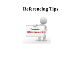 Referencing Tips
 