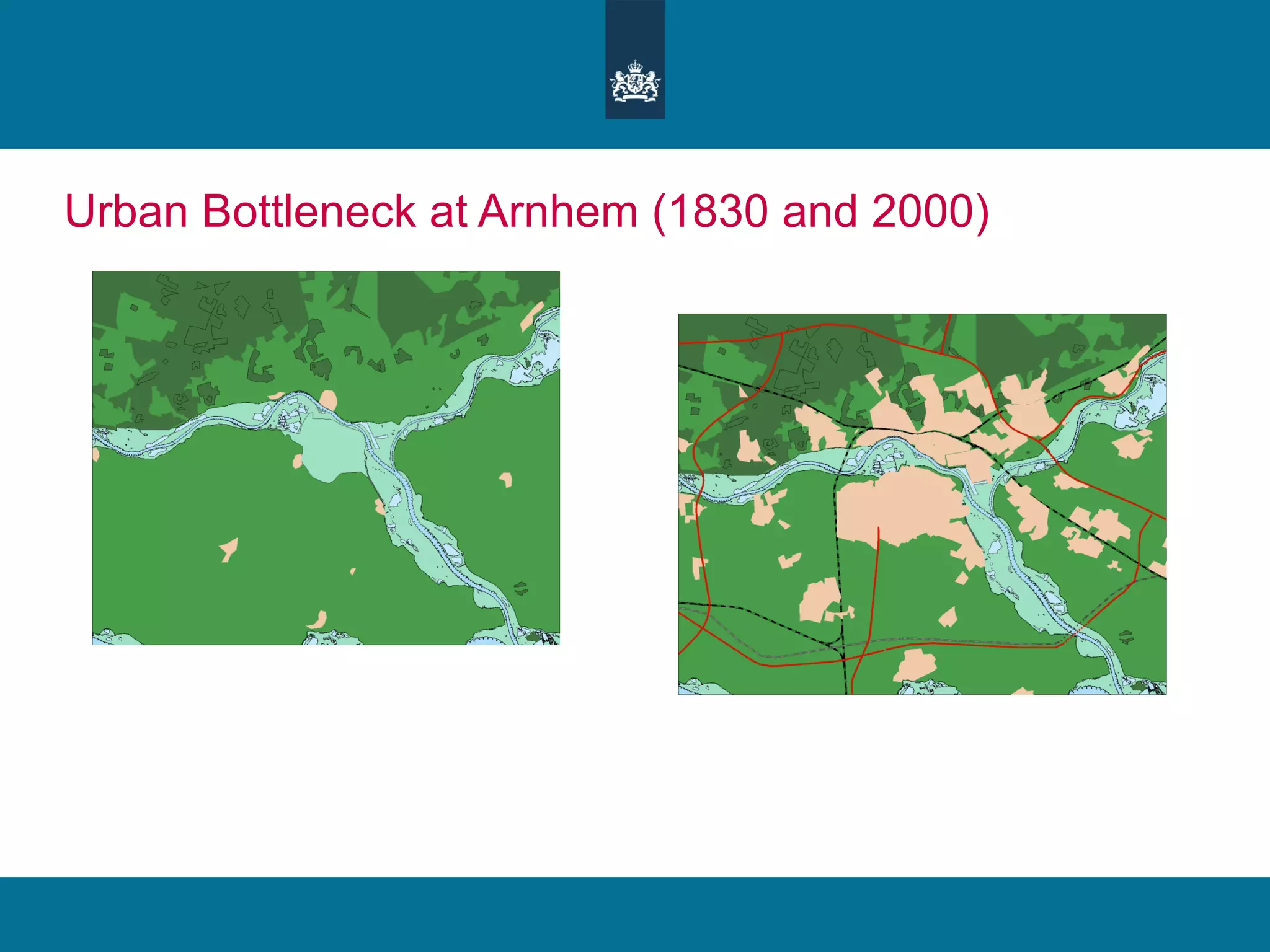 Urban Bottleneck at Arnhem (1830 and 2000) 