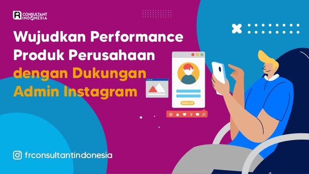 Wujudkan Performance
Produk Perusahaan
dengan Dukungan
Admin Instagram
frconsultantindonesia
frconsultantindonesia
frconsultantindonesia
 