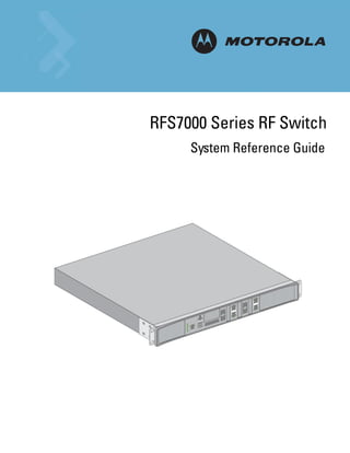 RFS7000 Series RF Switch
     System Reference Guide
 