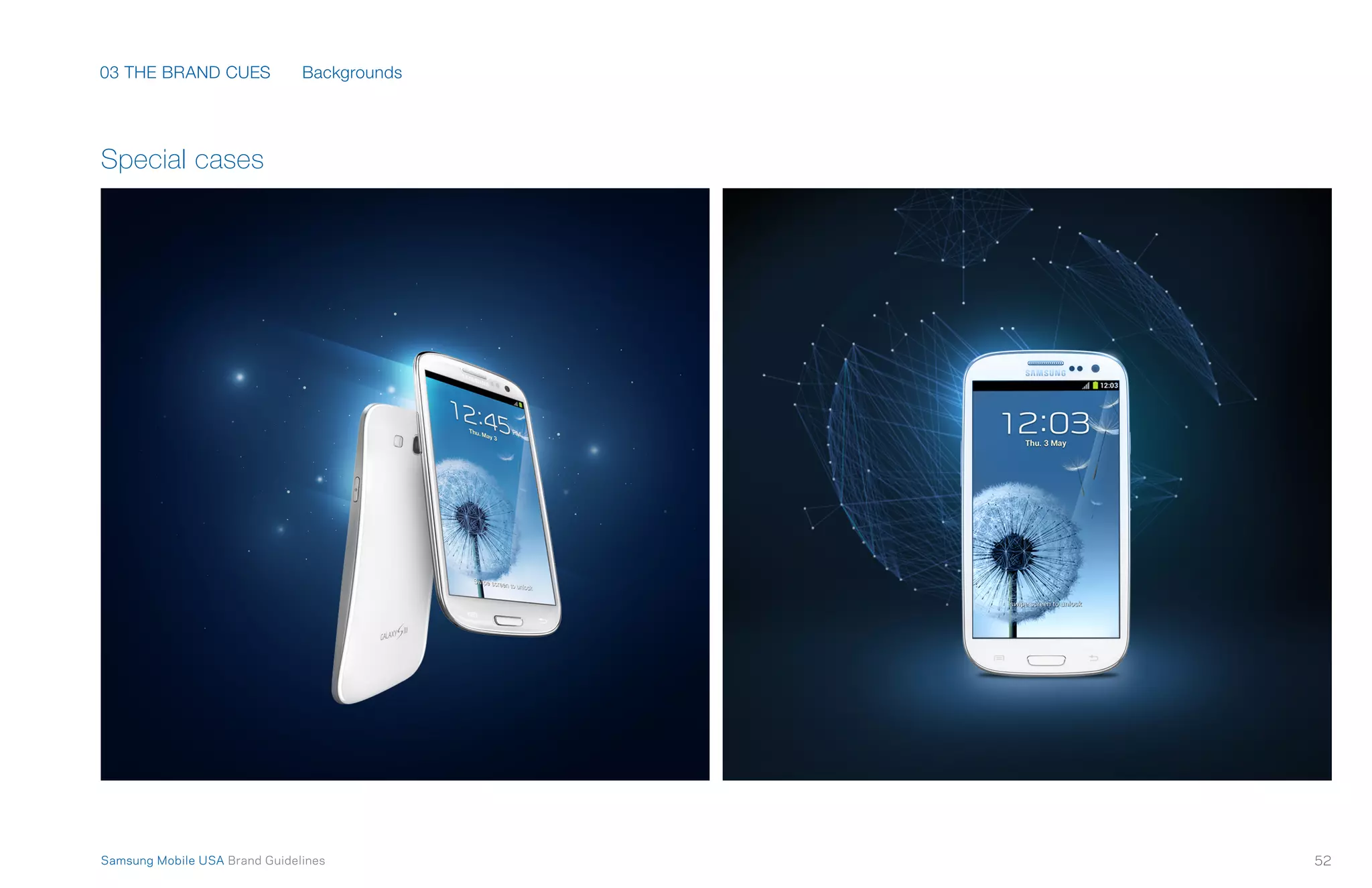 03 THE BRAND CUES
52Samsung Mobile USA Brand Guidelines
Special cases
Backgrounds
 