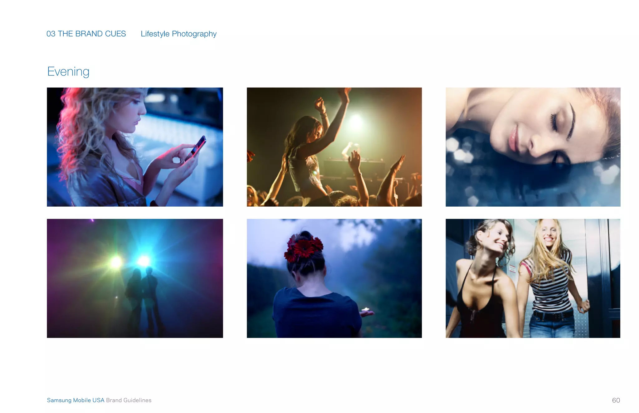 03 THE BRAND CUES
60Samsung Mobile USA Brand Guidelines
Evening
Lifestyle Photography
 
