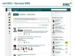 Juni 2011 – Das neue XING




                            9
 
