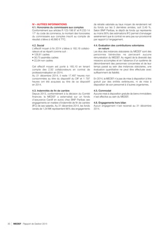 MEDEF - Rapport de Gestion 201430
IV – AUTRES INFORMATIONS
4.1. Honoraires du commissaire aux comptes
Conformément aux art...