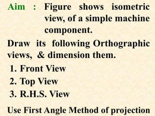 orthographic projections of engg. graphics | PPSX