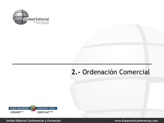 2.-  Ordenación Comercial 