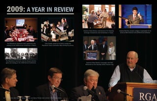 2009: A YEAR IN REVIEW

                                                                                                                          Governor Haley Barbour and Governor Tim Pawlenty    Governor Rick Perry accepts a shotgun in appreciation for his
                                                                                                                          exchange microphones and handshakes in Aspen.        service as RGA Chairman at the 2008 Annual Conference.




       The Republican Governors hold a governors-only              Chris Christie, joined by his family, accepts the
      meeting at the 2008 Annual Conference in Miami.          Republican Party’s nomination after winning the primary.




     The Republican Governors meet to discuss election
     goals and strategy at the 2008 Annual Conference.                                                                        Governor Haley Barbour campaigns with Bob
                                                                                                                             McDonnell on the Saturday before Election Day.




12     Governors John Hoeven, Haley Barbour, and Sonny Perdue host a forum in Sun Valley, Idaho.                                                                                                                                              13
 